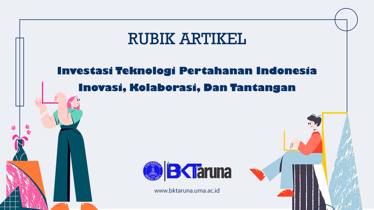 INVESTASI TEKNOLOGI PERTAHANAN INDONESIA